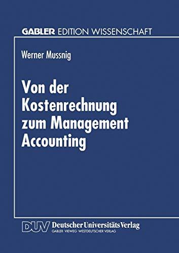 Von der Kostenrechnung zum Management Accounting (German Edition): Diss.