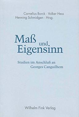 Maß und Eigensinn: Studien im Anschluß an Georges Cangeuilhem