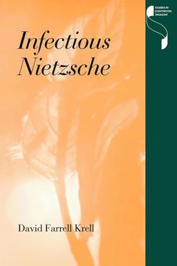 Infectious Nietzsche (Studies in Continental Thought)