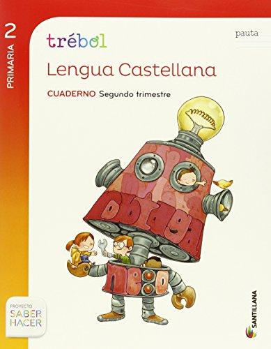 GLOBALIZADO TREBOL CUADERNO LENGUA PAUTA 2 PRIMARIA 2 TRIM SABER HACER