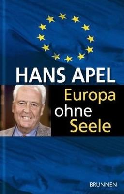 Europa ohne Seele. Warum wir mit der EU so wenig anfangen können