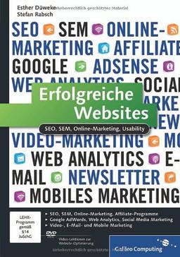 Erfolgreiche Websites: SEO, SEM, Online-Marketing, Usability (Galileo Computing)