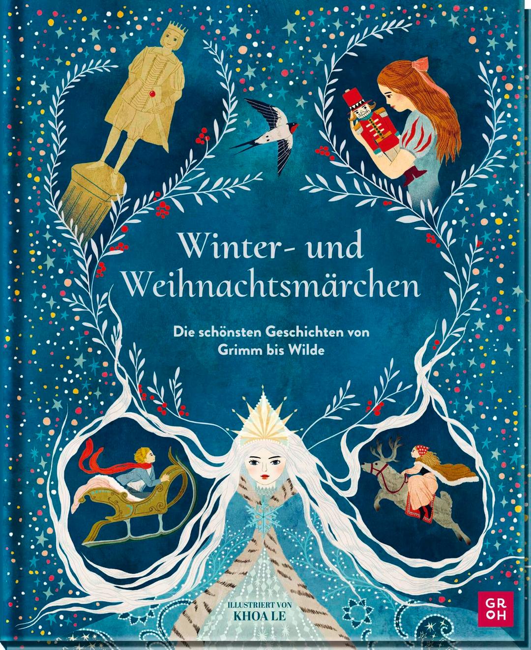 Winter- und Weihnachtsmärchen: Die schönsten Geschichten von Grimm bis Wilde | Schmuckausgabe von preisgekrönter Illustratorin mit magischen Farbillustrationen und Poster | ab 6 Jahren