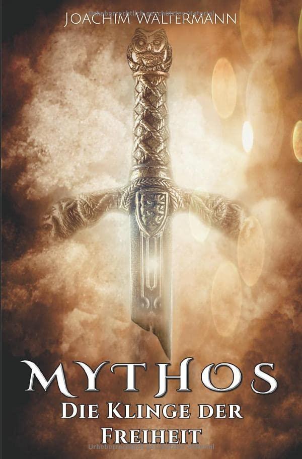 Mythos: Die Klinge der Freiheit