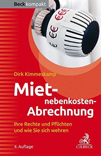 Mietnebenkosten-Abrechnung: Ihre Rechte und Pflichten und wie Sie sich wehren (Beck kompakt)