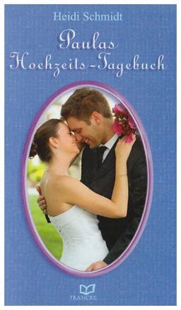 Paulas Hochzeitstagebuch