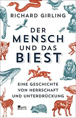 Der Mensch und das Biest: Eine Geschichte von Herrschaft und Unterdrückung