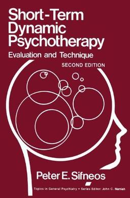 Short-Term Dynamic Psychotherapy: Evaluation and Technique (Topics in General Psychiatry)