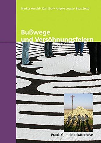 Busswege und Versöhnungsfeiern: Praxisbuch Gemeindekatechese