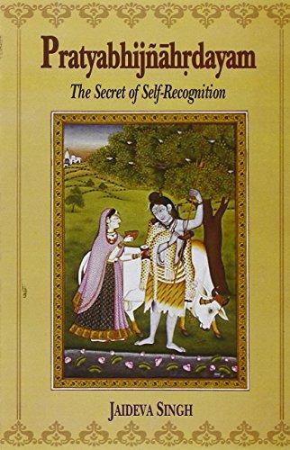 Pratyabhijnahrdayam: The Secret of Self Recognition