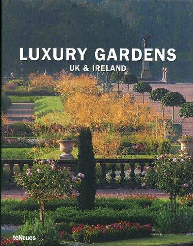 Luxury Gardens UK & Irland (Teneues)