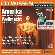 CD WISSEN - Amerika - Aufstieg zur Weltmacht (Teil 1) - 1860-1975, 1 CD