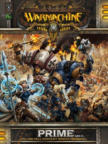 Warmachine Prime MkII Softcover: Vollmetall Fantasy Miniaturenspiel