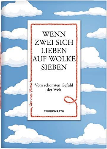 Wenn zwei sich lieben auf Wolke sieben: Vom schönsten Gefühl der Welt (Der rote Faden)