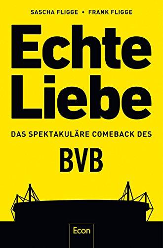 Echte Liebe: Das spektakuläre Comeback des BVB