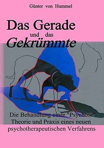 Das Gerade und das Gekrümmte: Die Behandlung einer "Psychose"