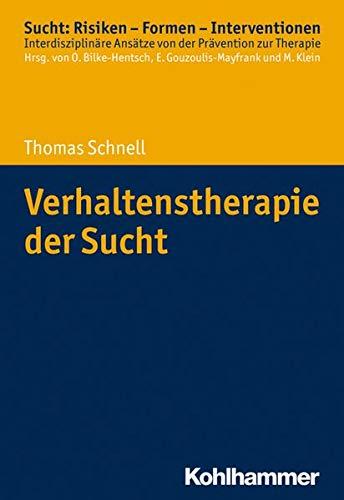 Verhaltenstherapie der Sucht (Sucht: Risiken - Formen - Interventionen)