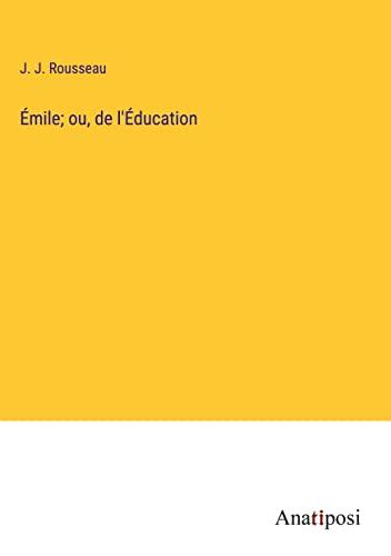 Émile; ou, de l'Éducation