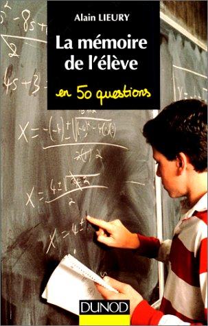 La mémoire de l'élève en 50 questions