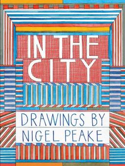 In the City Drawings by Nigel Peake