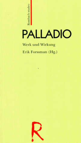 Palladio. Werk und Wirkung