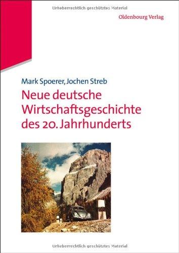 Neue deutsche Wirtschaftsgeschichte des 20. Jahrhunderts