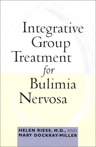 Riess, H: Integrative Group Treatment for Bulimia Nervosa