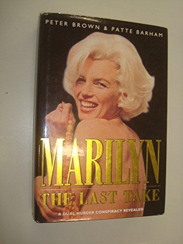 Marilyn: Last Take - Last Days of Marilyn Monroe