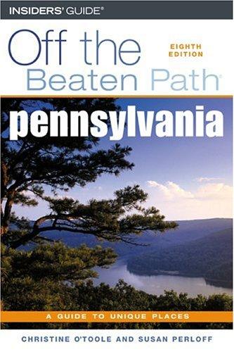 Off the Beaten Path Pennsylvania: A Guide To Unique Places