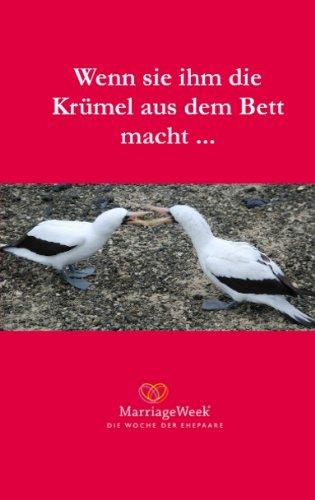 Wenn sie ihm die Krümel aus dem Bett macht und er ihr den Papierkram abnimmt: Marriage Week 2010