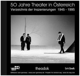 50 Jahre Theater in Österreich. Verzeichnis der Inszenierungen 1945-1995 (CD-ROM)