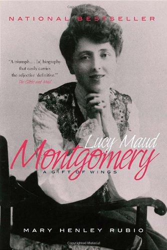 Lucy Maud Montgomery: The Gift of Wings