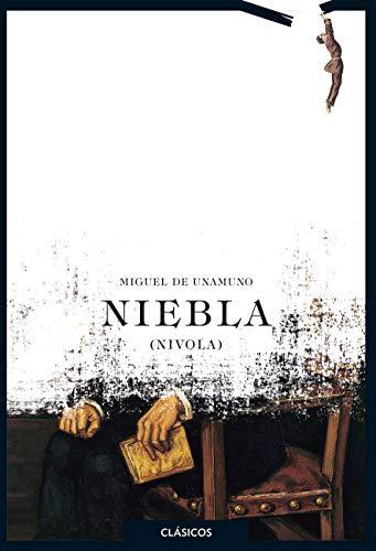 Niebla: (Nivola) (Clásicos Loqueleo)