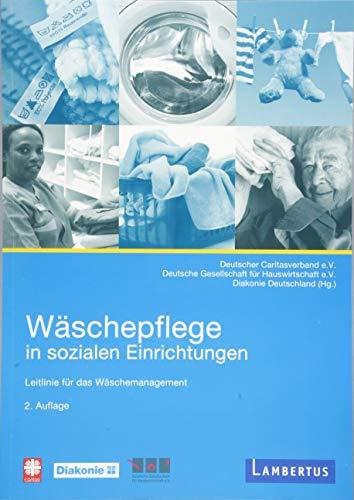 Wäschepflege in sozialen Einrichtungen: Leitlinie für das Wäschemanagement