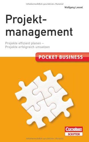 Pocket Business. Projektmanagement - Cornelsen Scriptor: Projekte effizient planen - Projekte erfolgreich umsetzen