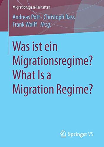 Was ist ein Migrationsregime? What Is a Migration Regime? (Migrationsgesellschaften)