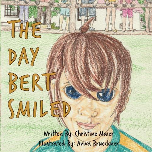 The Day Bert Smiled: A Children’s Book About Cleft Lip and Palate Awareness