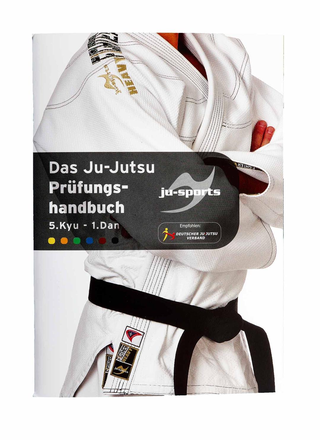 Das Ju-Jutsu Prüfungshandbuch: 5. Kyu - 1. Dan