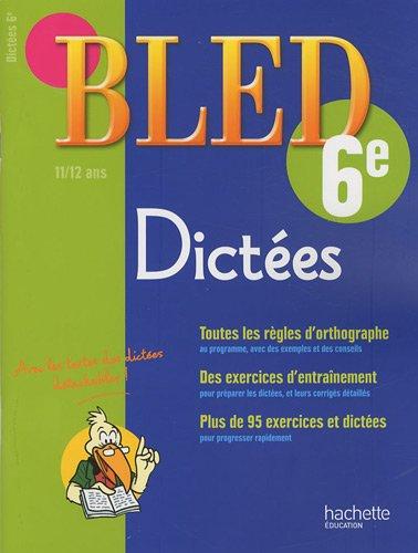 Bled dictées 6e, 11-12 ans