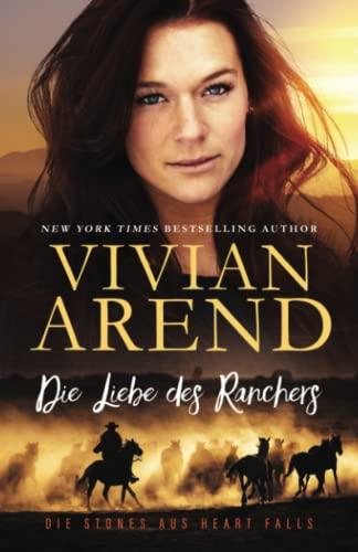 Die Liebe des Ranchers (Die Stones Aus Heart Falls, Band 4)