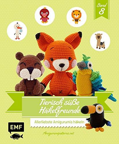 Tierisch süße Häkelfreunde 8: Allerliebste Amigurumis häkeln