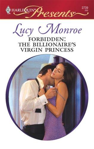 Forbidden: The Billionaire's Virgin Princess (Harlequin Presents)