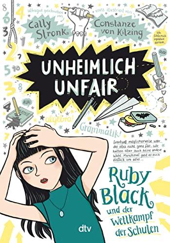 Unheimlich unfair – Ruby Black und der Wettkampf der Schulen: Witzig illustrierte Freundschaftsgeschichte ab 10 (Ruby Black-Reihe, Band 3)