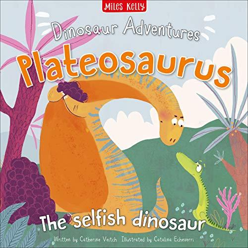 Dinosaur Adventures: Plateosaurus - The selfish dinosaurs