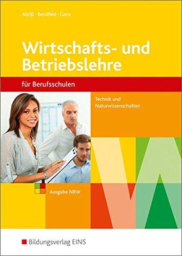 Wirtschafts- und Betriebslehre - Ausgabe für Berufsschulen Technik und Naturwissenschaften in Nordrhein-Westfalen: Schülerband