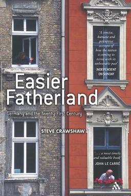 Easier Fatherland: Germany and the Twenty-First Century: Germany in the Twenty-first Century