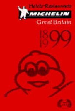 Michelin Great Britain and Ireland 1999. Hotels - Restaurants (Michelin Red Guide : Great Britain & Ireland, 1999)