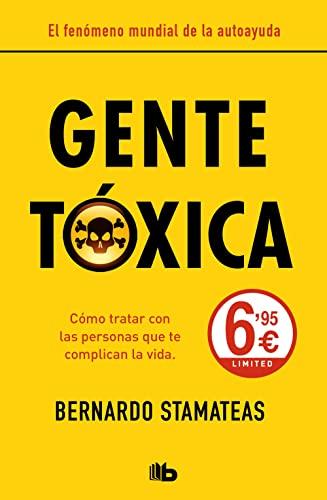 Gente tóxica (nueva edición con prólogo del autor) (CAMPAÑAS)