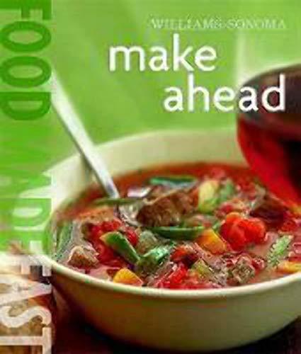 Williams-Sonoma: Make Ahead: Food Made Fast