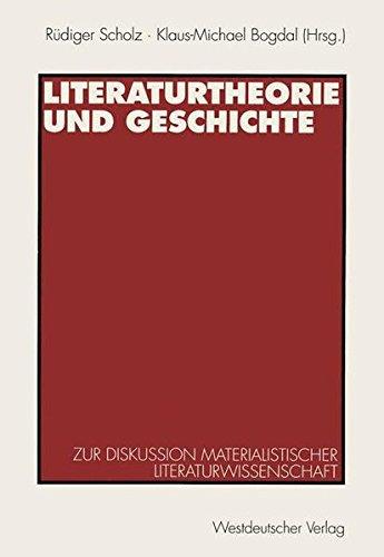 Literaturtheorie und Geschichte. Zur Diskussion materialistischer Literaturwissenschaft